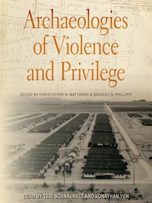 cover image of Archaeologies of Violence and Privilege